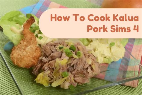 cook kalua pork sims 4